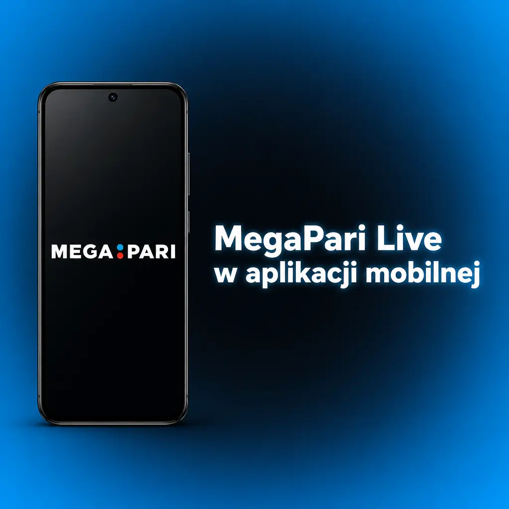 MegaPari Live w aplikacji mobilnej – kasyno na żywo w HD na Androida i iOS z pełną funkcjonalnością zakładów