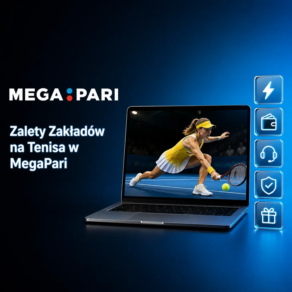 Zalety zakładów na tenisa w MegaPari – turnieje ATP i WTA, kursy, Cash Out, BLIK oraz aplikacja mobilna
